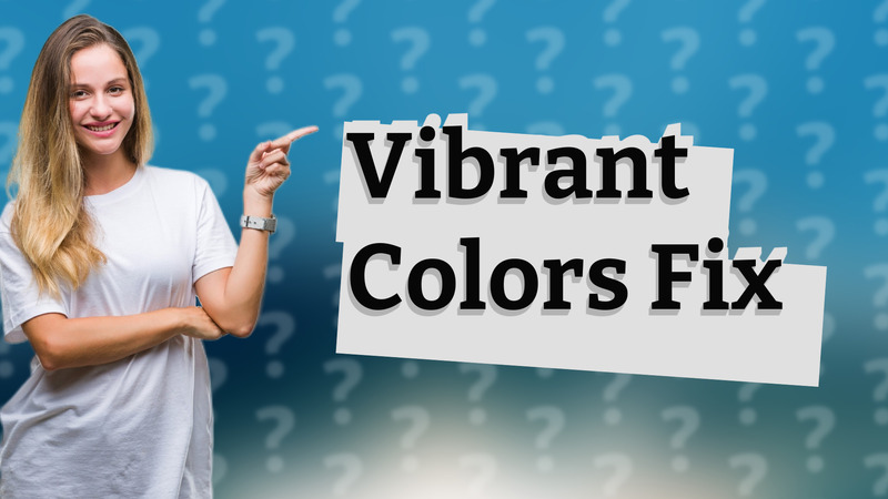 Vibrant Colors Fix