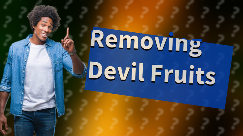 Removing Devil Fruits