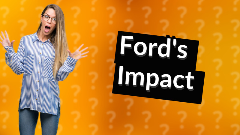 Ford's Impact
