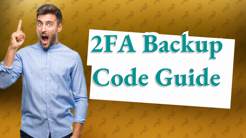 2FA Backup Code Guide
