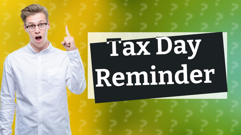Tax Day Reminder