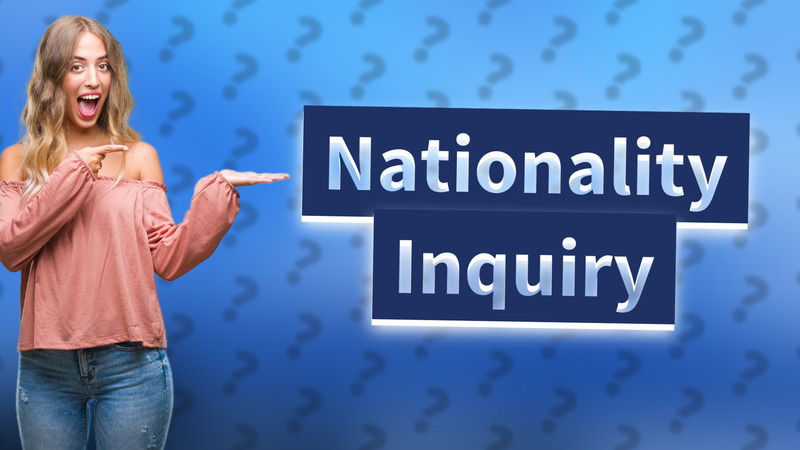 Nationality Inquiry