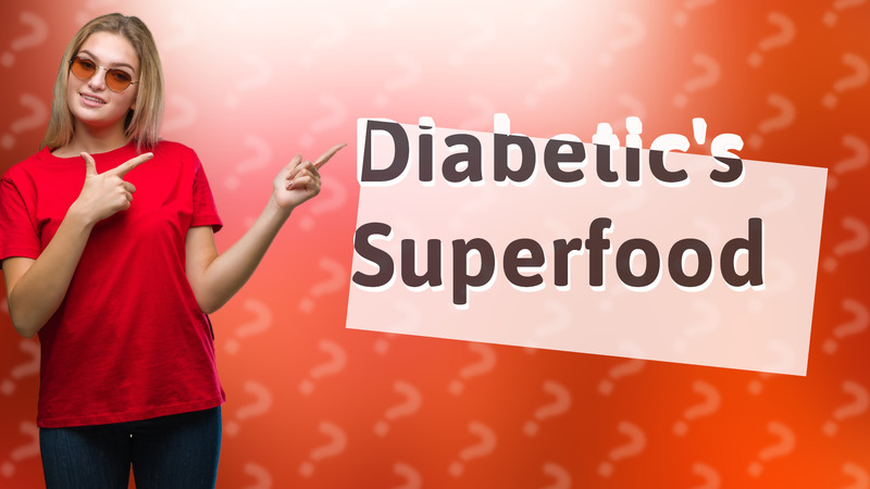 Diabetic's Superfood