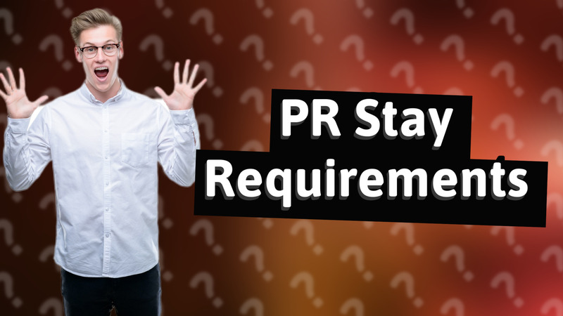 PR Stay Requirements