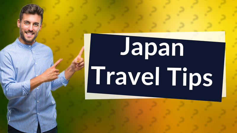 Japan Travel Tips