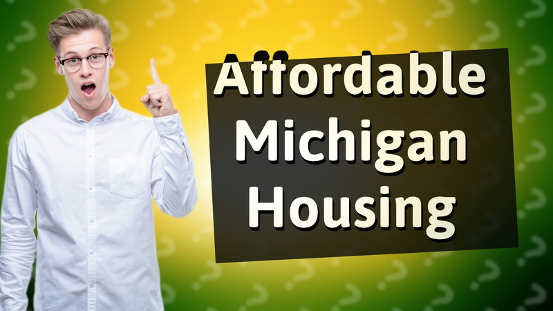 Affordable Michigan Housing