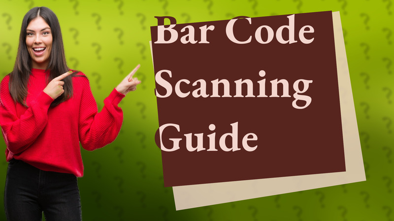 Bar Code Scanning Guide