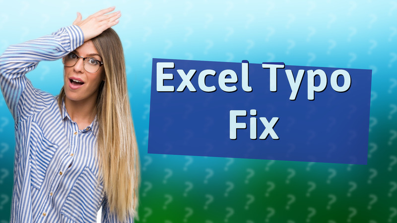 Excel Typo Fix
