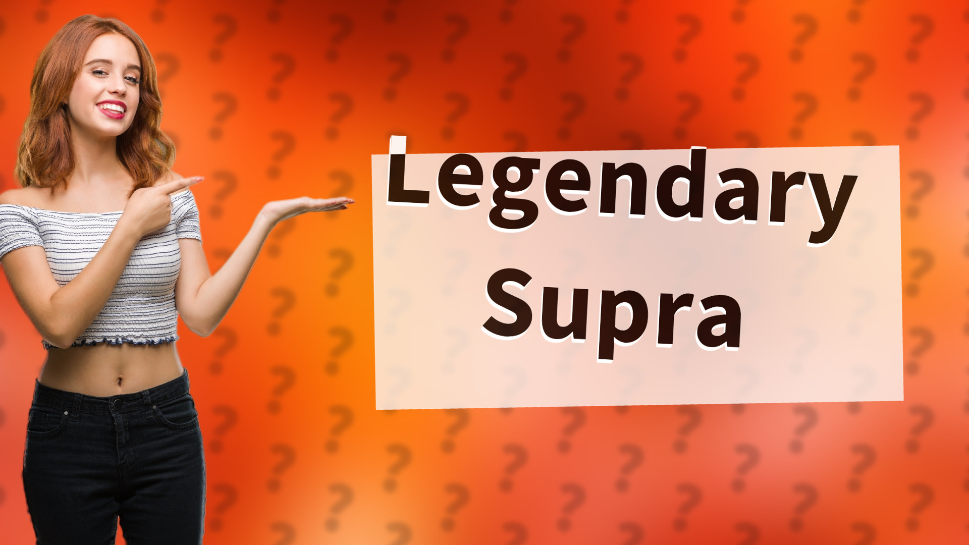 Legendary Supra
