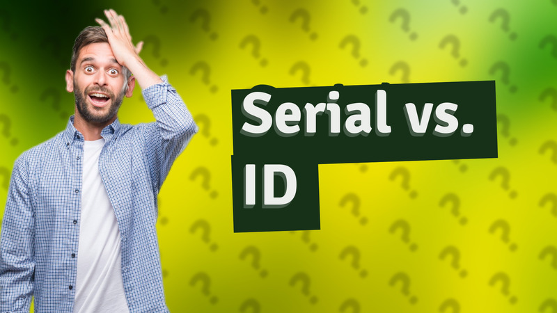 Serial vs. ID