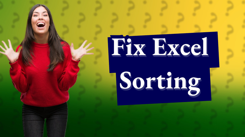 Fix Excel Sorting