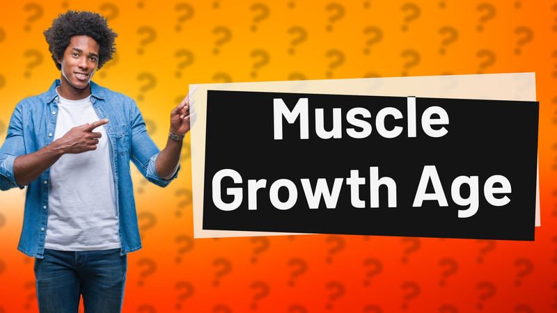 Muscle Growth Age