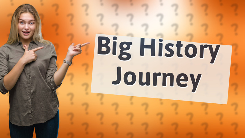 Big History Journey