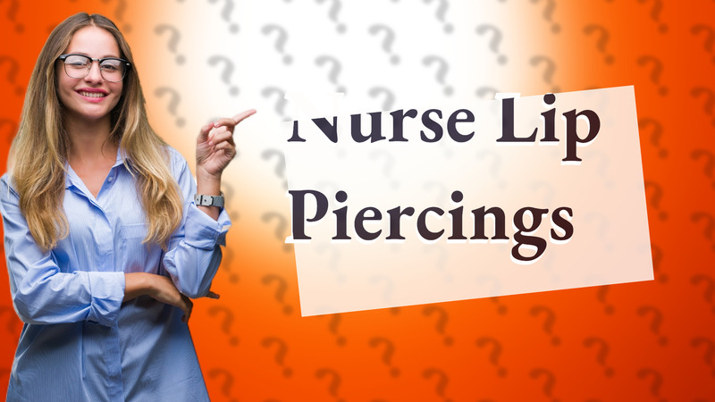 Nurse Lip Piercings