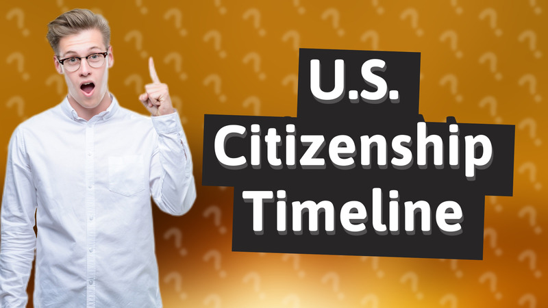U.S. Citizenship Timeline