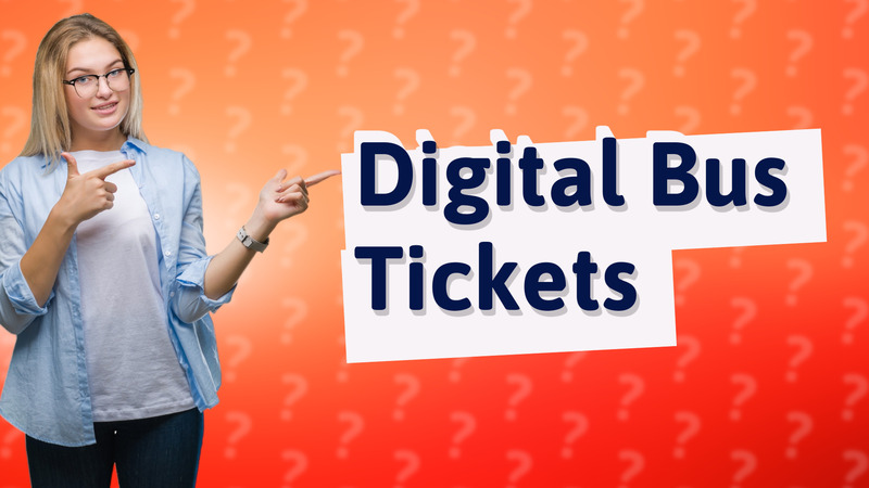 Digital Bus Tickets