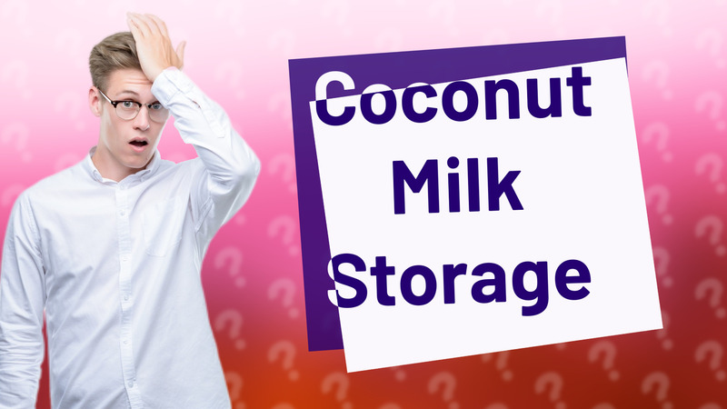 Coconut Milk Storage