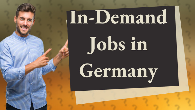 In-Demand Jobs in Germany