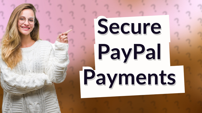 Secure PayPal Payments
