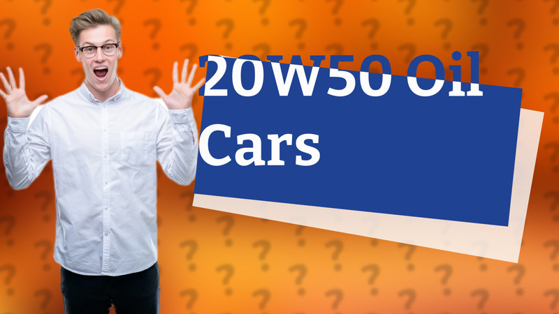 20W50 Oil Cars