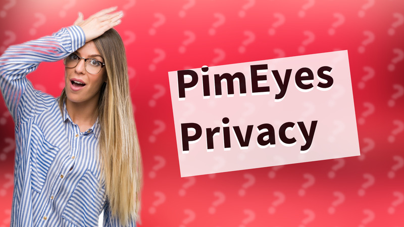PimEyes Privacy