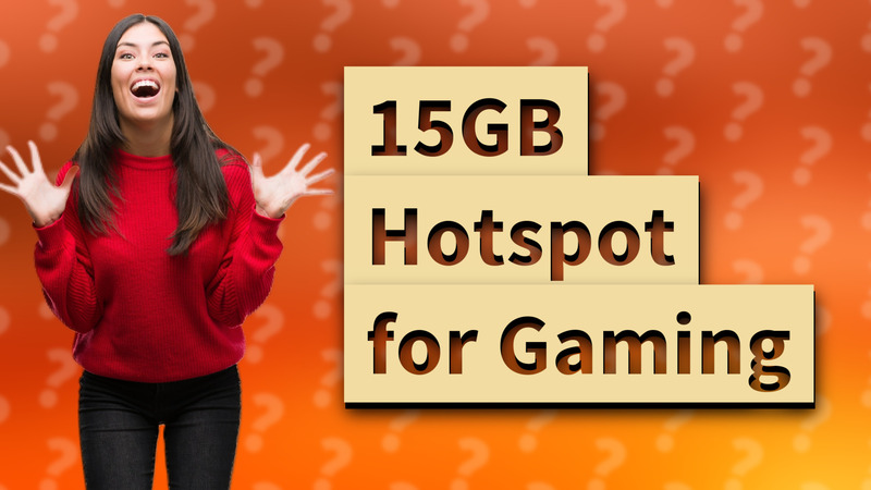 15GB Hotspot for Gaming