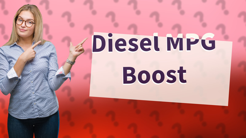 Diesel MPG Boost