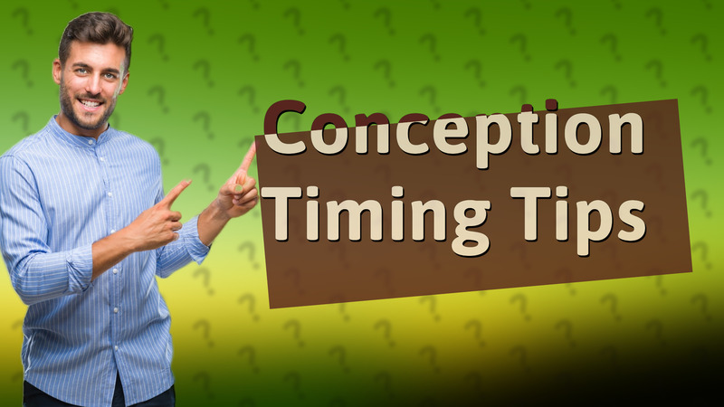 Conception Timing Tips