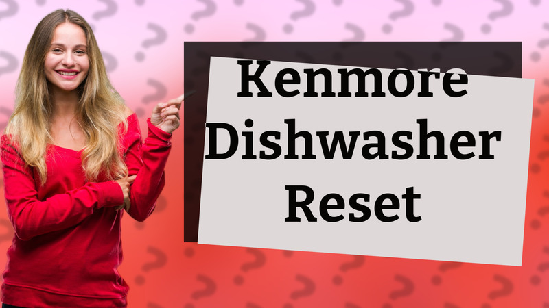 Kenmore Dishwasher Reset