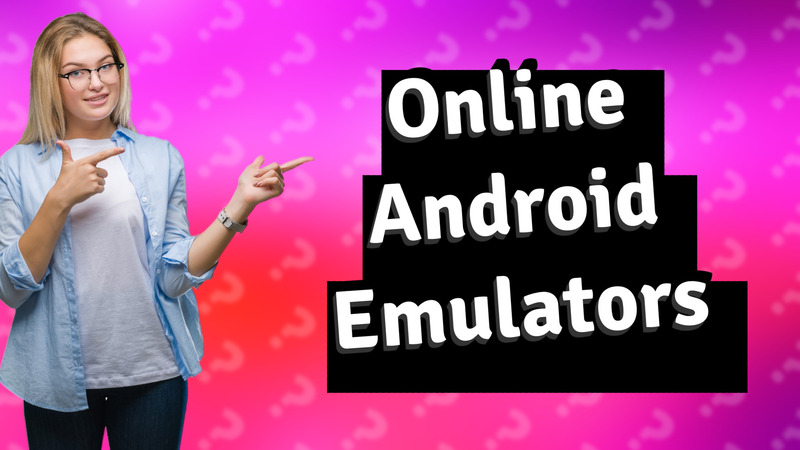 Online Android Emulators