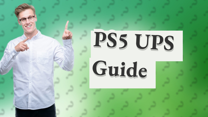 PS5 UPS Guide