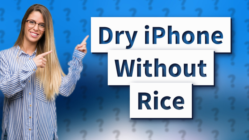 Dry iPhone Without Rice