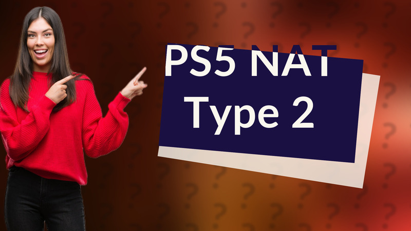 PS5 NAT Type 2