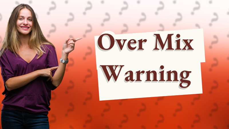 Over Mix Warning