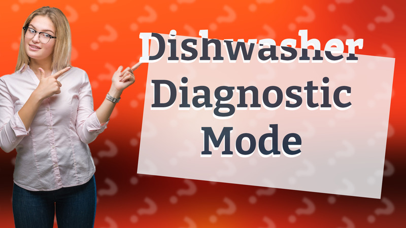 Dishwasher Diagnostic Mode