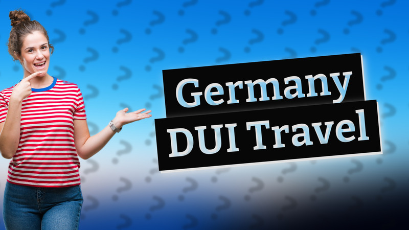 Germany DUI Travel