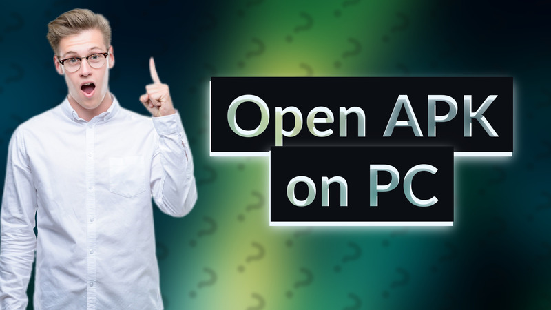 Open APK on PC