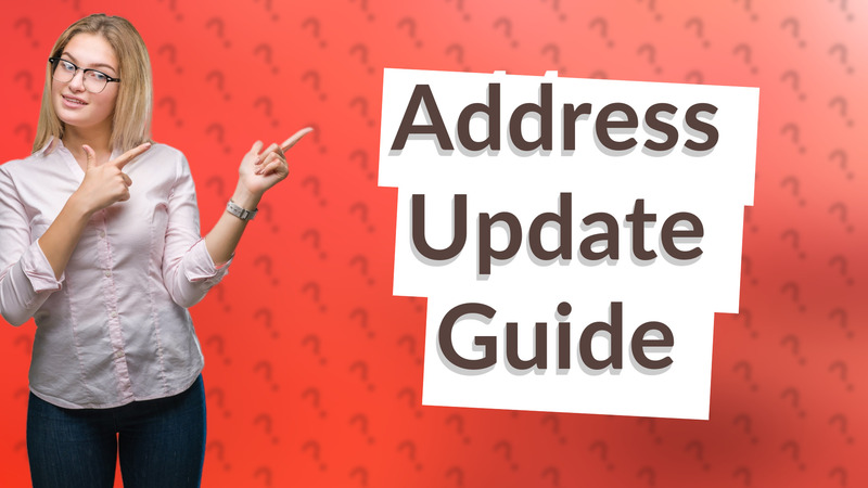 Address Update Guide