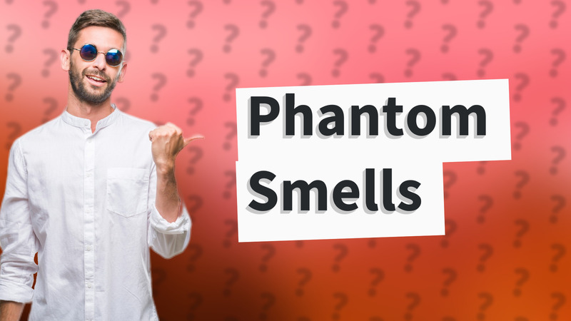 Phantom Smells