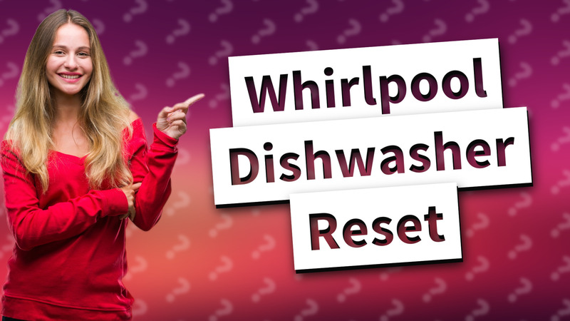 Whirlpool Dishwasher Reset