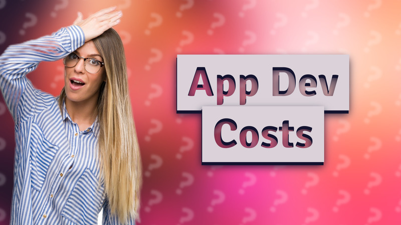 App Dev Costs