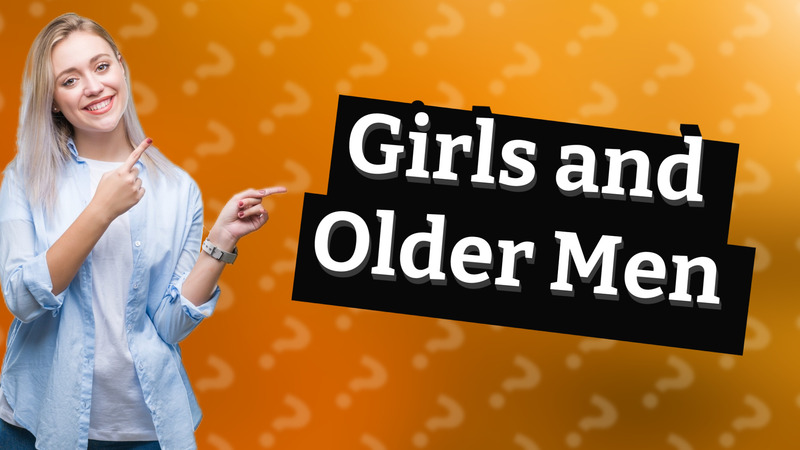 Girls and Older Men