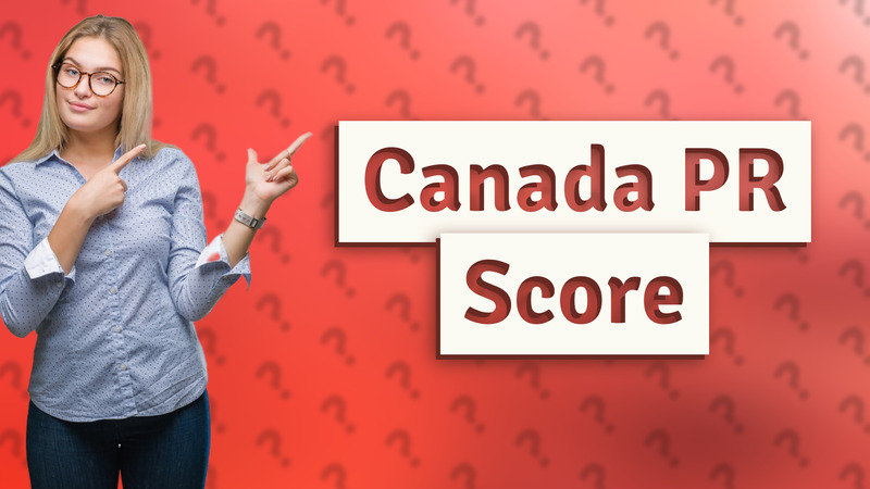 Canada PR Score