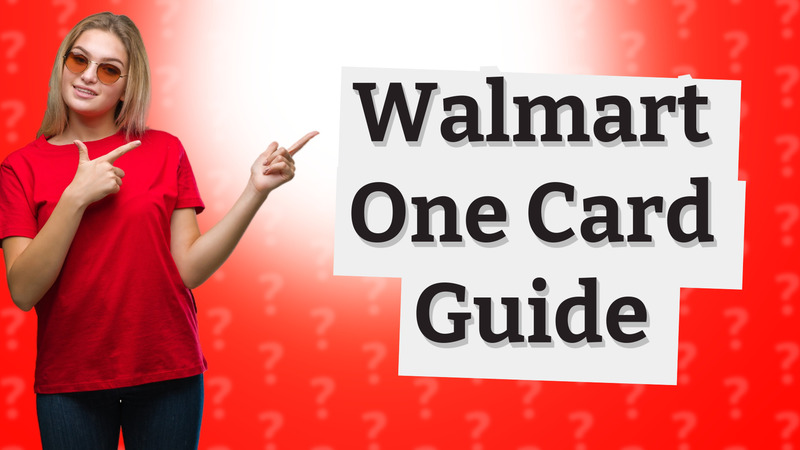 Walmart One Card Guide