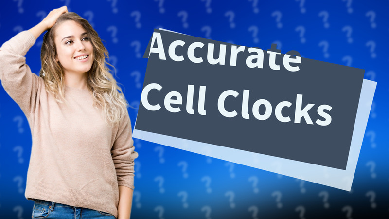 Accurate Cell Clocks