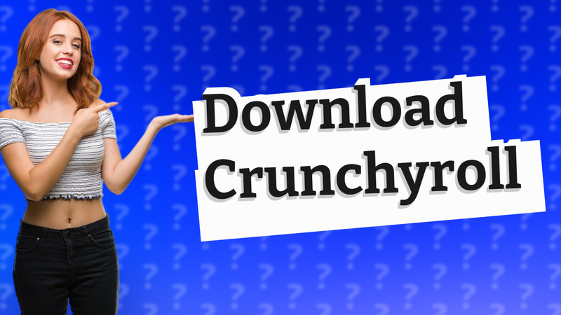 Download Crunchyroll