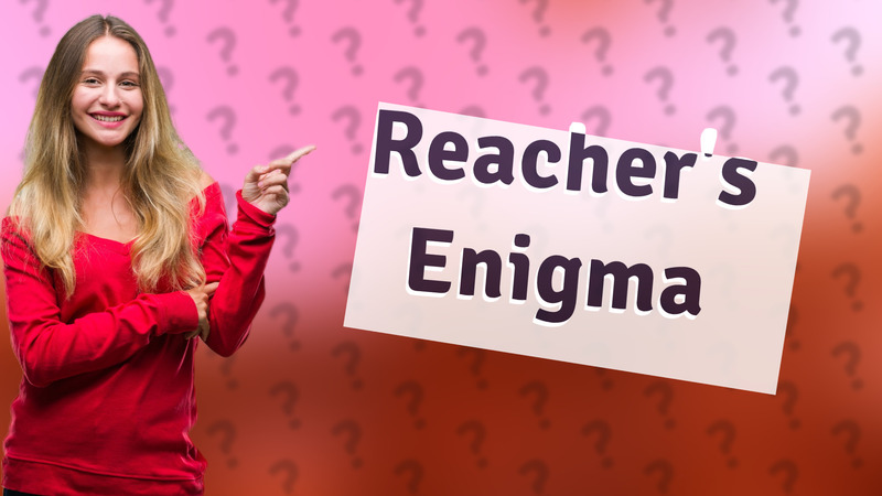Reacher's Enigma