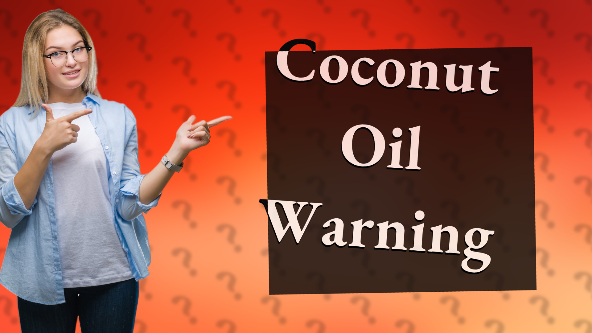 Coconut Oil Warning
