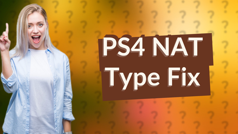 PS4 NAT Type Fix