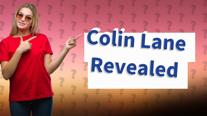Colin Lane Revealed